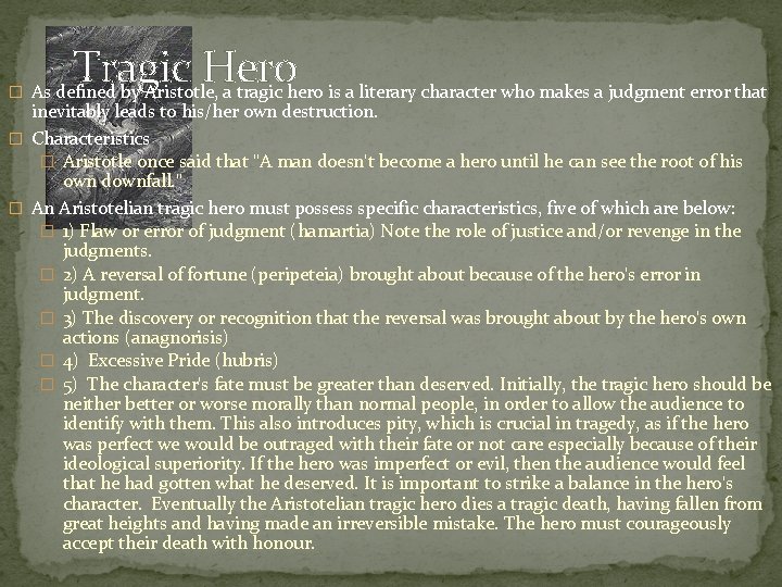 � Tragic Hero As defined by Aristotle, a tragic hero is a literary character