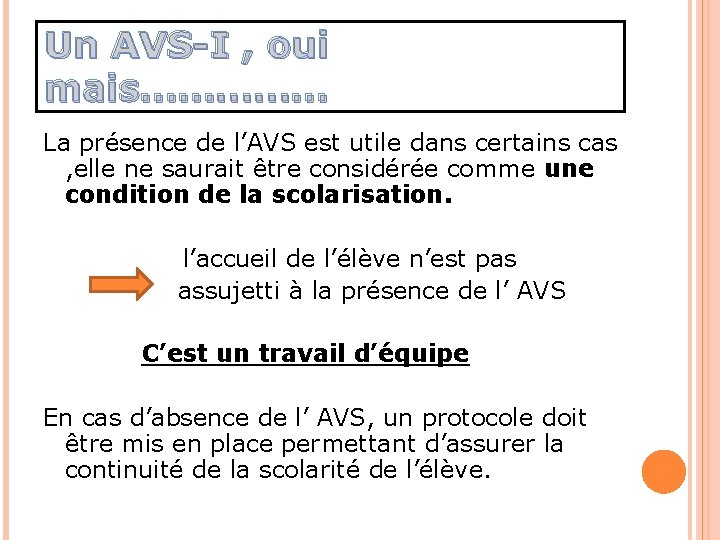 Un AVS-I , oui mais…………… La présence de l’AVS est utile dans certains cas Un AVS-I , oui mais…………… La présence de l’AVS est utile dans certains cas