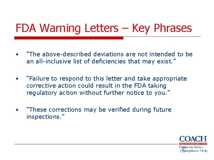 FDA Warning Letters – Key Phrases • “The above-described deviations are not intended to