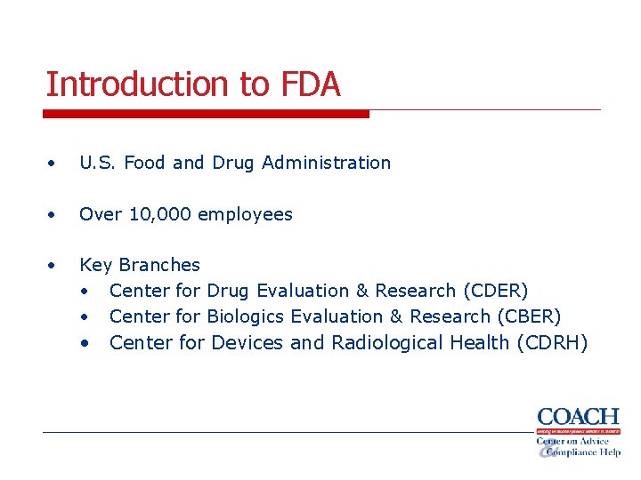 Introduction to FDA • U. S. Food and Drug Administration • Over 10, 000