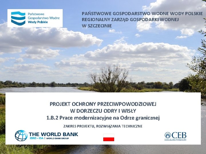 PAŃSTWOWE GOSPODARSTWO WODNE WODY POLSKIE REGIONALNY ZARZĄD GOSPODARKI WODNEJ W SZCZECINIE PROJEKT OCHRONY PRZECIWPOWODZIOWEJ