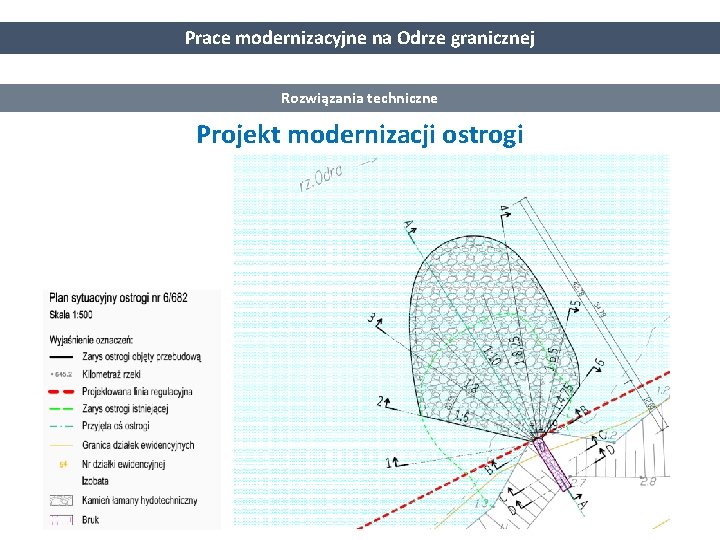 Prace modernizacyjne na Odrze granicznej Rozwiązania techniczne Projekt modernizacji ostrogi 11 