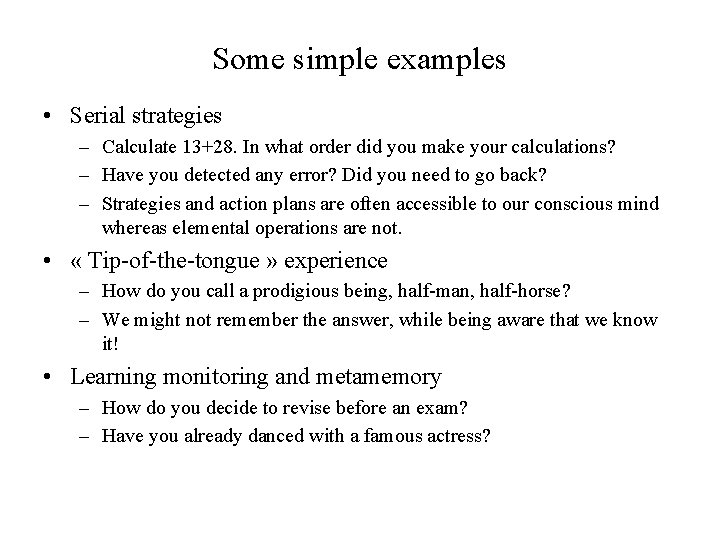 Some simple examples • Serial strategies – Calculate 13+28. In what order did you