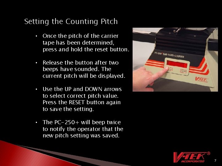 Setting the Counting Pitch • Once the pitch of the carrier tape has been Setting the Counting Pitch • Once the pitch of the carrier tape has been