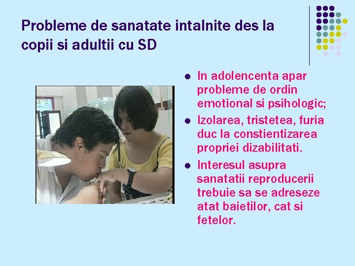 Probleme de sanatate intalnite des la copii si adultii cu SD l l l