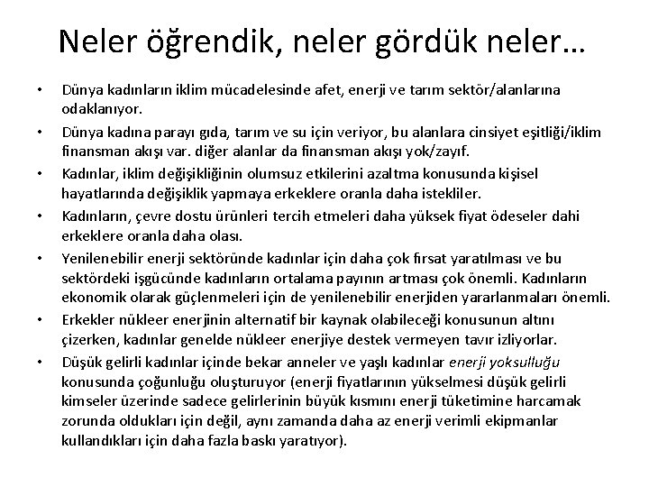 Neler öğrendik, neler gördük neler… • • Dünya kadınların iklim mücadelesinde afet, enerji ve