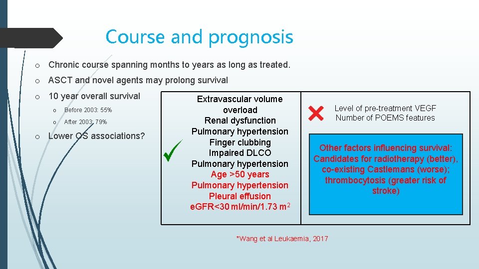 Course and prognosis o Chronic course spanning months to years as long as treated.
