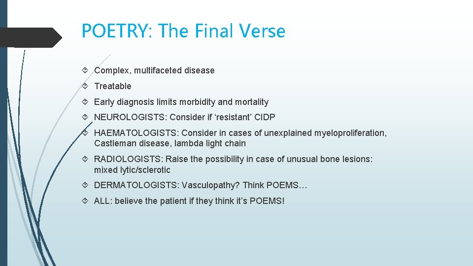 POETRY: The Final Verse Complex, multifaceted disease Treatable Early diagnosis limits morbidity and mortality