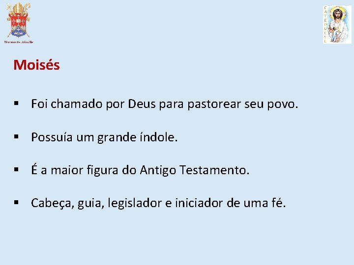 Moisés § Foi chamado por Deus para pastorear seu povo. § Possuía um grande