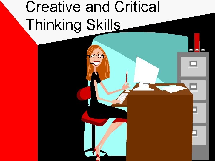 Creative and Critical Thinking Skills 