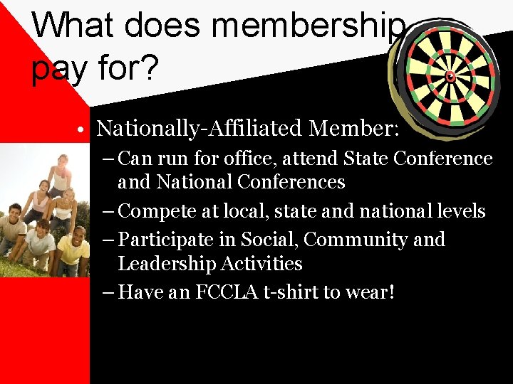 What does membership pay for? • Nationally-Affiliated Member: – Can run for office, attend