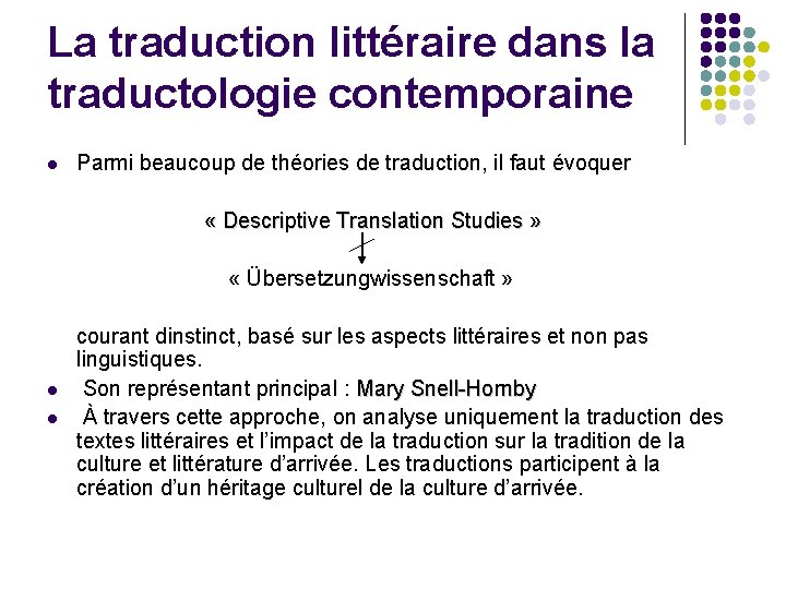 La traduction littéraire dans la traductologie contemporaine l Parmi beaucoup de théories de traduction,