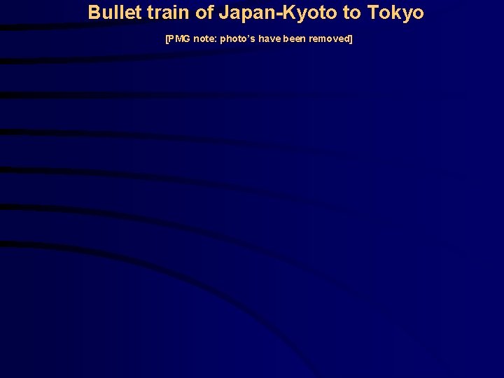 Bullet train of Japan-Kyoto to Tokyo [PMG note: photo’s have been removed] 