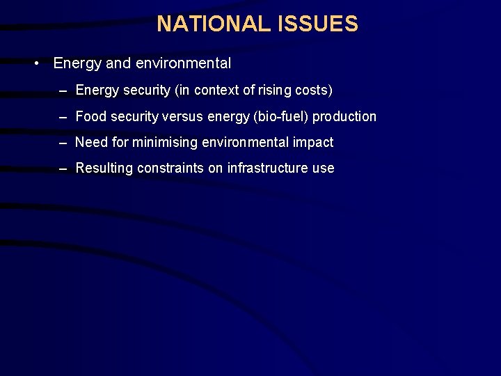  NATIONAL ISSUES • Energy and environmental – Energy security (in context of rising