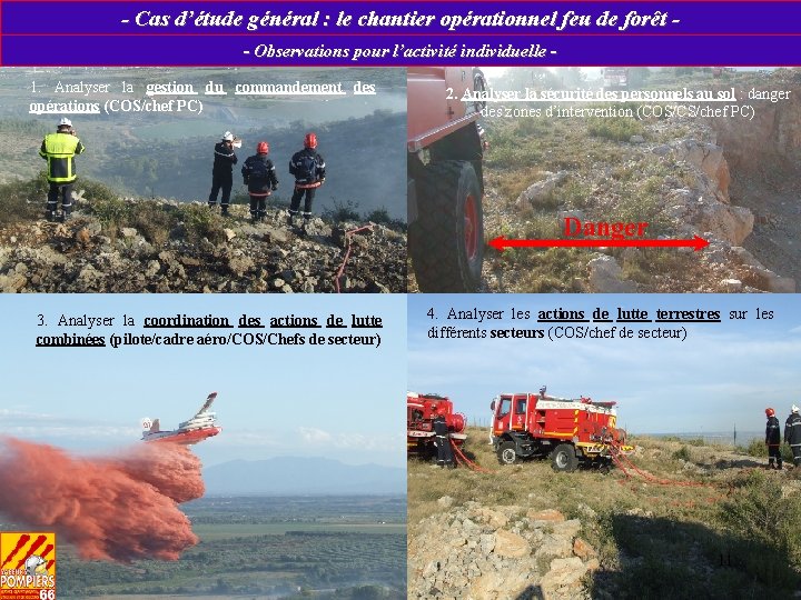 - Cas d’étude général : le chantier opérationnel feu de forêt - Observations pour