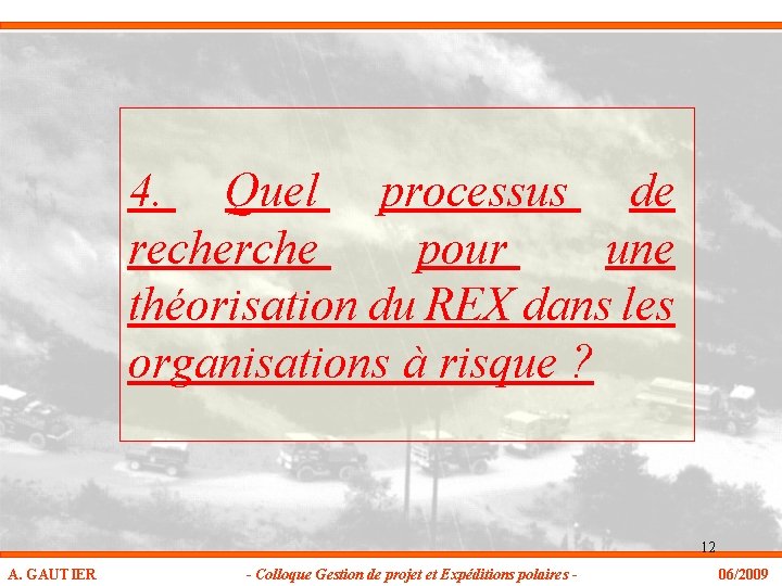 4. Quel processus de recherche pour une théorisation du REX dans les organisations à