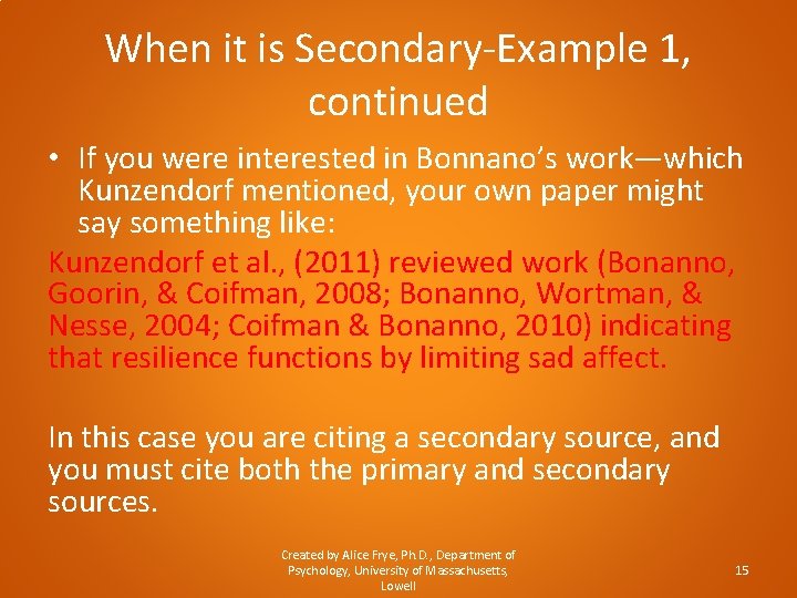 When it is Secondary-Example 1, continued • If you were interested in Bonnano’s work—which