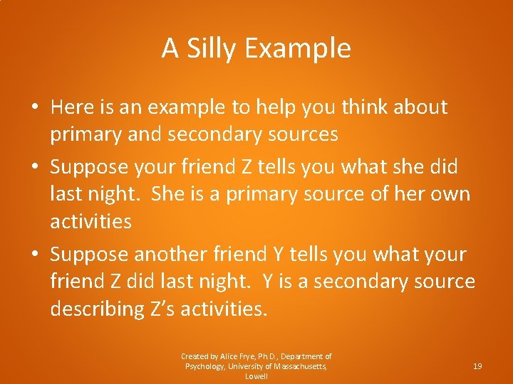 A Silly Example • Here is an example to help you think about primary