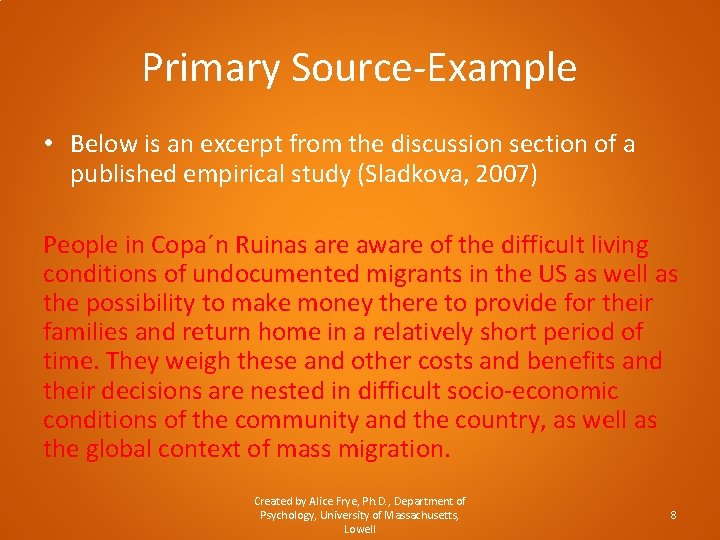 Primary Source-Example • Below is an excerpt from the discussion section of a published