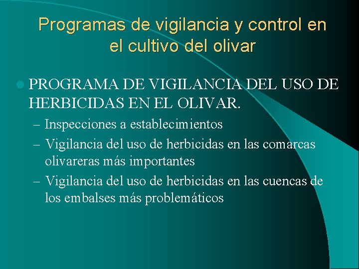 Programas de vigilancia y control en el cultivo del olivar l PROGRAMA DE VIGILANCIA