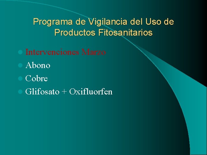 Programa de Vigilancia del Uso de Productos Fitosanitarios l Intervenciones Marzo l Abono l