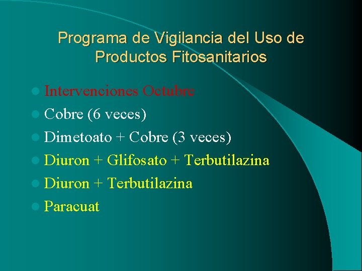 Programa de Vigilancia del Uso de Productos Fitosanitarios l Intervenciones Octubre l Cobre (6