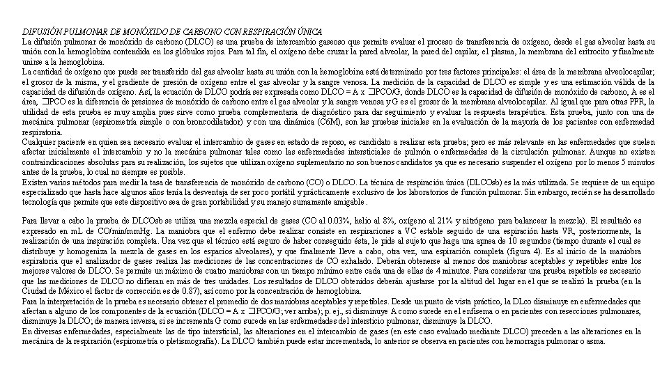 DIFUSIÓN PULMONAR DE MONÓXIDO DE CARBONO CON RESPIRACIÓN ÚNICA La difusión pulmonar de monóxido