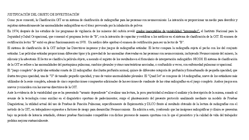 JUSTIFICACIÓN DEL OBJETO DE INVESTIGACIÓN Como ya se comentó, la Clasificación OIT es un