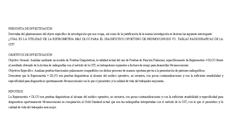 PREGUNTA DE INVESTIGACIÓN Derivadas del planteamiento del objeto específico de investigación que nos ocupa,