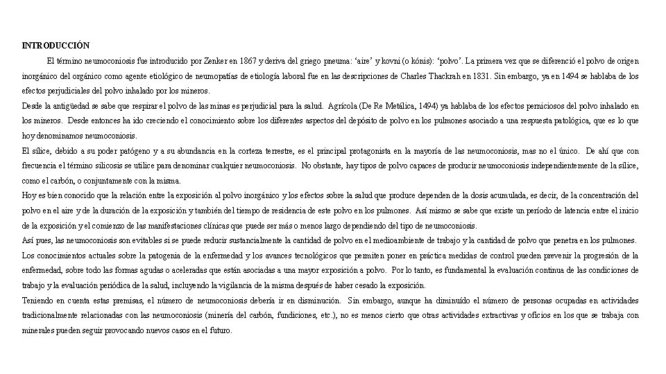 INTRODUCCIÓN El término neumoconiosis fue introducido por Zenker en 1867 y deriva del griego