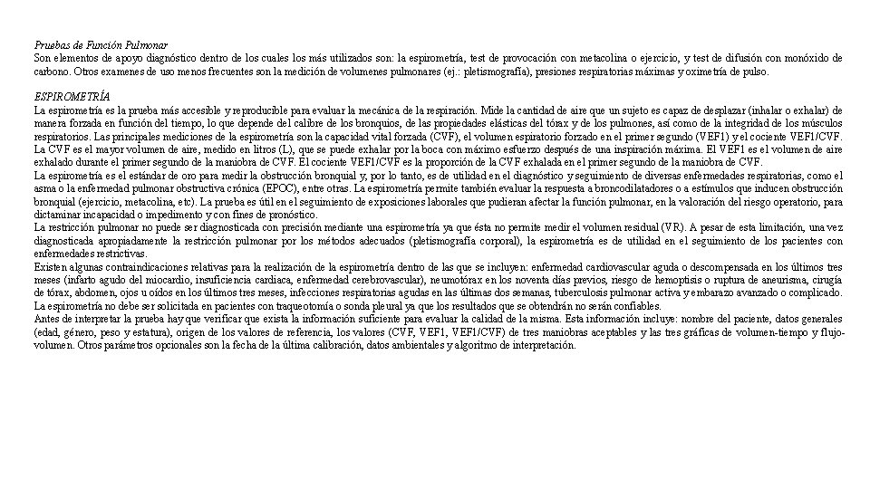 Pruebas de Función Pulmonar Son elementos de apoyo diagnóstico dentro de los cuales los