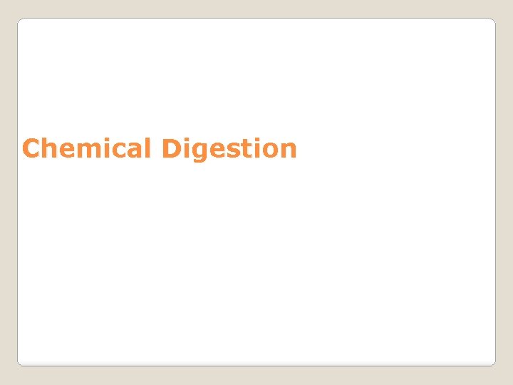 Chemical Digestion 
