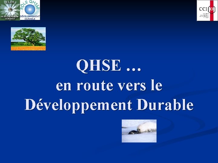 QHSE … en route vers le Développement Durable 