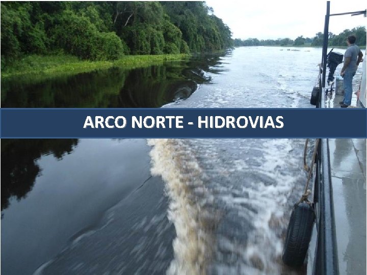 ARCO NORTE - HIDROVIAS 