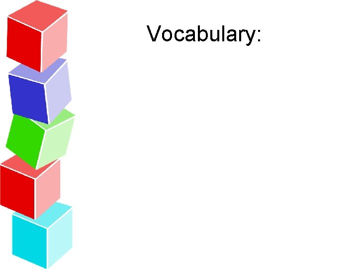Vocabulary: 