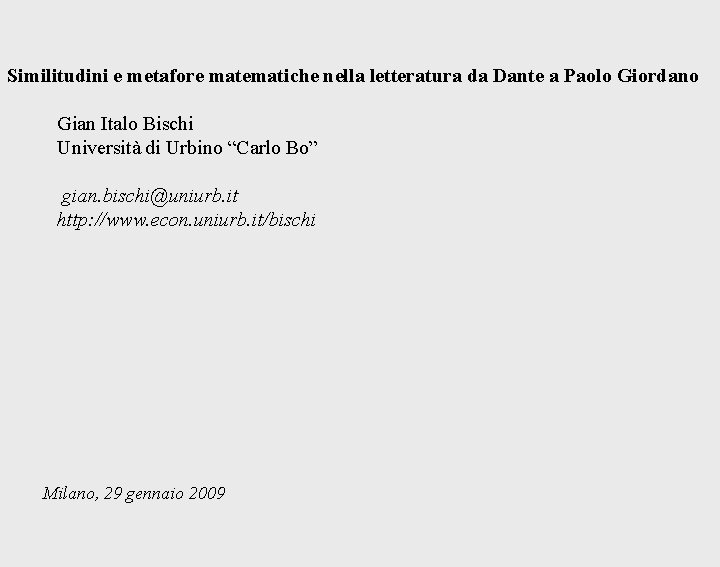 Similitudini e metafore matematiche nella letteratura da Dante a Paolo Giordano Gian Italo Bischi