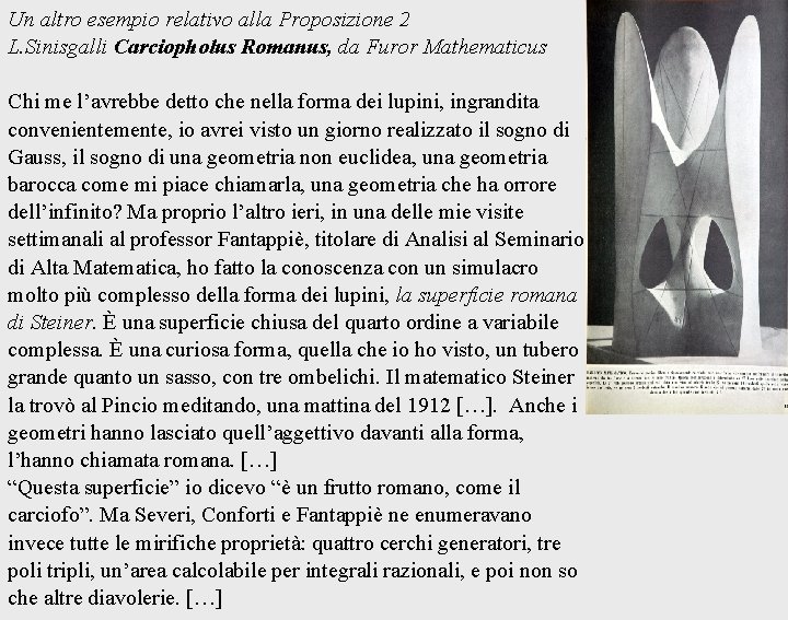 Un altro esempio relativo alla Proposizione 2 L. Sinisgalli Carciopholus Romanus, da Furor Mathematicus