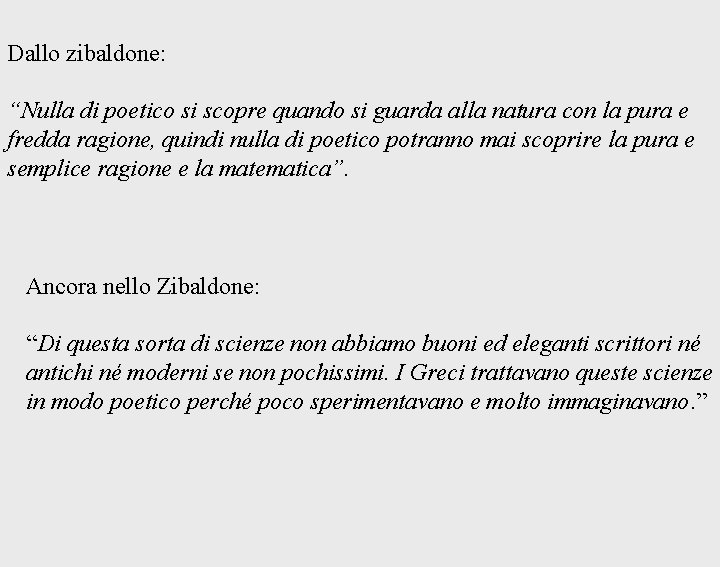 Dallo zibaldone: “Nulla di poetico si scopre quando si guarda alla natura con la