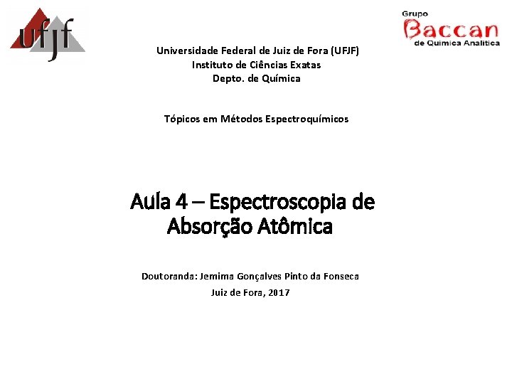 Universidade Federal de Juiz de Fora (UFJF) Instituto de Ciências Exatas Depto. de Química