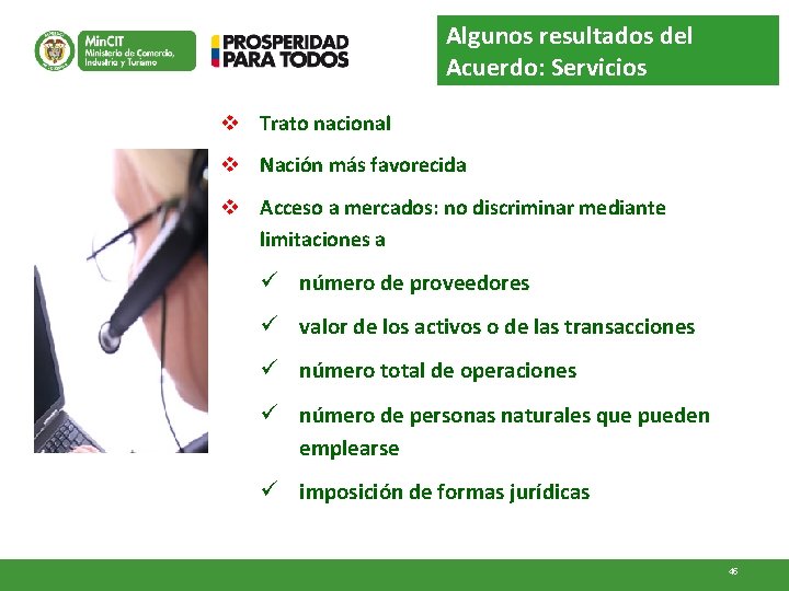 Algunos resultados del Acuerdo: Servicios v Trato nacional v Nación más favorecida v Acceso