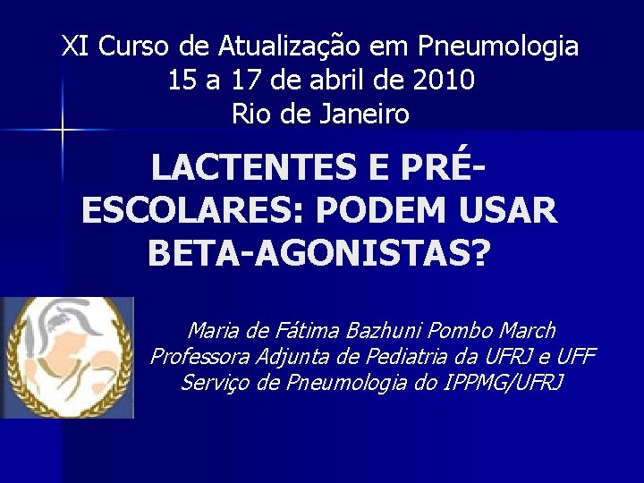 XI Curso de Atualização em Pneumologia 15 a 17 de abril de 2010 Rio