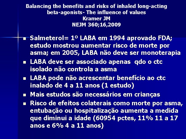 Balancing the benefits and risks of inhaled long-acting beta-agonists- The influence of values Kramer