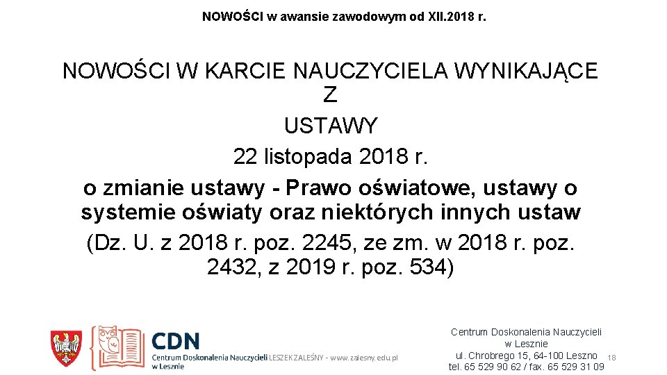 NOWOŚCI w awansie zawodowym od XII. 2018 r. NOWOŚCI W KARCIE NAUCZYCIELA WYNIKAJĄCE Z