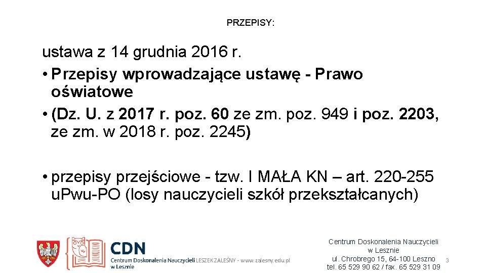 PRZEPISY: ustawa z 14 grudnia 2016 r. • Przepisy wprowadzające ustawę - Prawo oświatowe