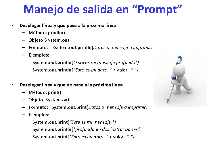 Manejo de salida en “Prompt” • Desplegar línea y que pase a la próxima