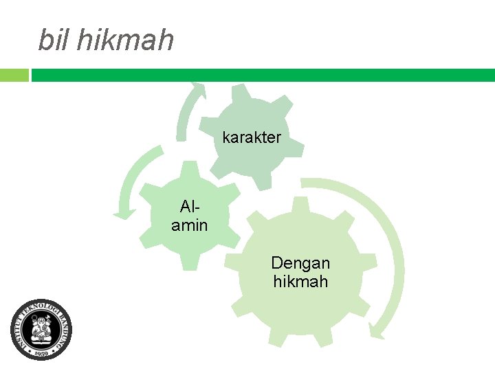 bil hikmah karakter Alamin Dengan hikmah 