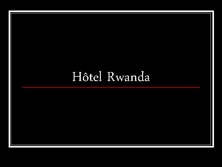 Hôtel Rwanda 