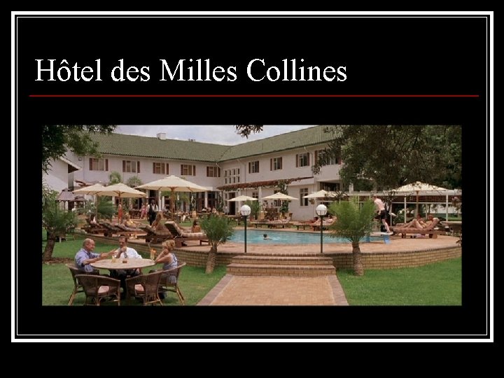 Hôtel des Milles Collines 