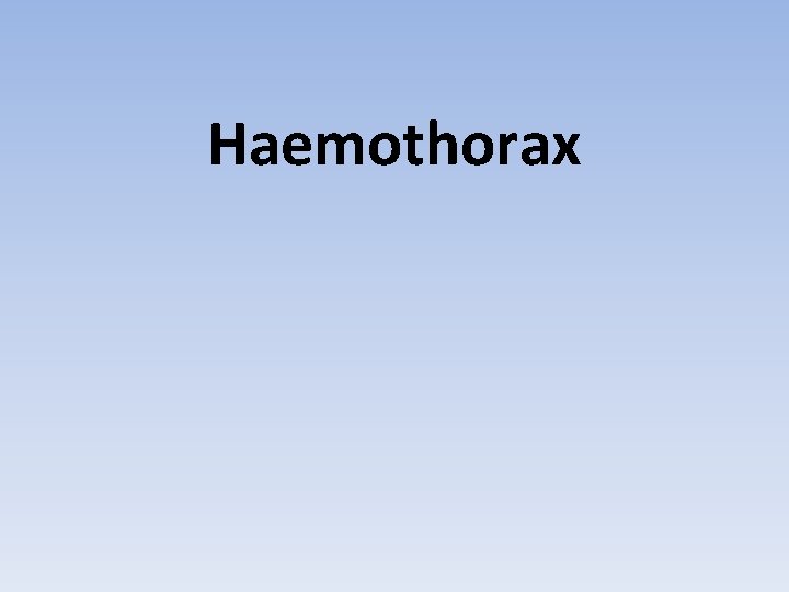 Haemothorax 