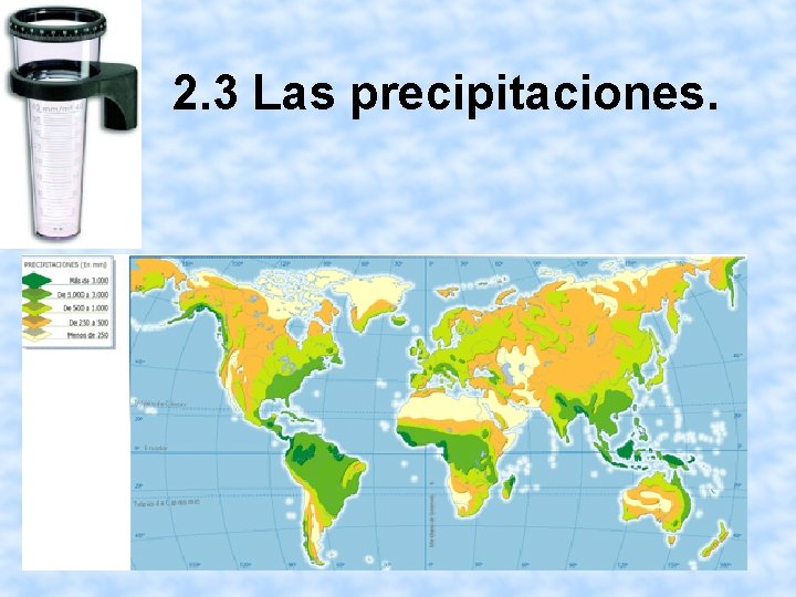 2. 3 Las precipitaciones. 